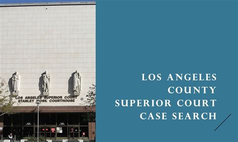 Los Angeles County Superior Court Case Search .